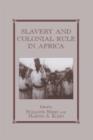Slavery and Colonial Rule in Africa - eBook
