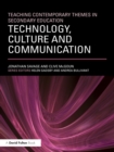 Teaching Contemporary Themes in Secondary Education: Technology, Culture and Communication - eBook