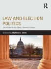 Law and Election Politics : The Rules of the Game - eBook