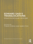 Edward Said's Translocations : Essays in Secular Criticism - eBook
