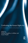 Confronting the Human Rights Act 1998 : Contemporary themes and perspectives - eBook