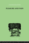 Pleasure And Pain : A Theory of the Energic Foundation of Feeling - eBook