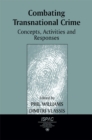 Combating Transnational Crime : Concepts, Activities and Responses - eBook