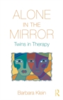 Alone in the Mirror : Twins in Therapy - eBook
