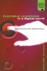 Flexible Learning in a Digital World : Experiences and Expectations - eBook