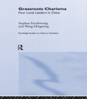Grassroots Charisma : Four Local Leaders in China - eBook