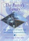 The Pastor's Family : The Challenges of Family Life and Pastoral Responsibilities - eBook