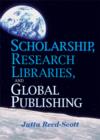 Scholarship, Research Libraries, and Global Publishing - eBook