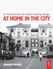 An Introduction to Urban Housing Design : AT HOME IN THE CITY - eBook