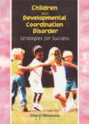 Children with Developmental Coordination Disorder : Strategies for Success - eBook