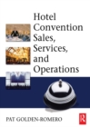 Hotel Convention Sales, Services and Operations - eBook