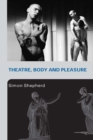 Theatre, Body and Pleasure - eBook