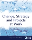 Change, Strategy and Projects at Work - eBook