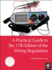 A Practical Guide to the of the Wiring Regulations - eBook