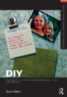 DIY: The Search for Control and Self-Reliance in the 21st Century - eBook