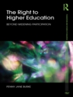 The Right to Higher Education : Beyond widening participation - eBook