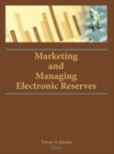 Marketing and Managing Electronic Reserves - eBook