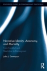 Narrative Identity, Autonomy, and Mortality : From Frankfurt and MacIntyre to Kierkegaard - eBook