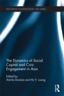 The Dynamics of Social Capital and Civic Engagement in Asia - eBook