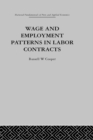 Wage & Employment Patterns in Labor Contracts - eBook