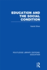 Education and the Social Condition (RLE Edu L) - eBook