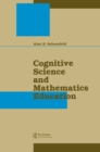 Cognitive Science and Mathematics Education - eBook