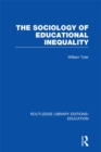 The Sociology of Educational Inequality (RLE Edu L) - eBook