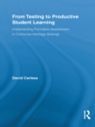 From Testing to Productive Student Learning : Implementing Formative Assessment in Confucian-Heritage Settings - eBook