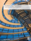 Power and Progress : International Politics in Transition - eBook