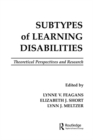 Subtypes of Learning Disabilities : Theoretical Perspectives and Research - eBook