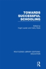 Towards Successful Schooling  (RLE Edu L Sociology of Education) - eBook