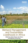 Wetland Management and Sustainable Livelihoods in Africa - eBook