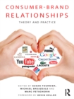 Consumer-Brand Relationships : Theory and Practice - eBook