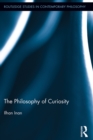 The Philosophy of Curiosity - eBook