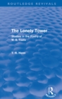 The Lonely Tower (Routledge Revivals) : Studies in the Poetry of W. B. Yeats - eBook