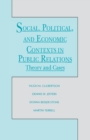 Social, Political, and Economic Contexts in Public Relations : Theory and Cases - eBook