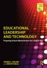 Educational Leadership and Technology : Preparing School Administrators for a Digital Age - eBook