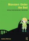 Monsters Under the Bed : Critically investigating early years writing - eBook