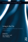 Living in the City : Urban Institutions in the Low Countries, 1200-2010 - eBook
