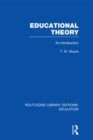 Educational Theory (RLE Edu K) : An Introduction - eBook
