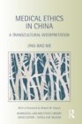 Medical Ethics in China : A Transcultural Interpretation - eBook