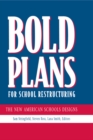 Bold Plans for School Restructuring : The New American Schools Designs - eBook