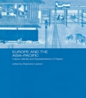Europe and the Asia-Pacific : Culture, Identity and Representations of Region - eBook