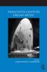 Twentieth-Century Organ Music - eBook