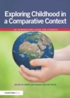 Exploring childhood in a comparative context : An introductory guide for students - eBook