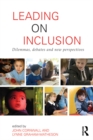 Leading on Inclusion : Dilemmas, debates and new perspectives - eBook