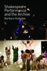 Shakespeare, Performance and the Archive - eBook