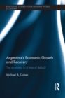 Argentina's Economic Growth and Recovery : The Economy in a Time of Default - eBook