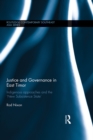 Justice and Governance in East Timor : Indigenous Approaches and the 'New Subsistence State' - eBook