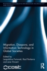 Migration, Diaspora and Information Technology in Global Societies - eBook